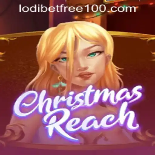 ChristmasReach: A Festive Journey in Lodibet Gaming Online