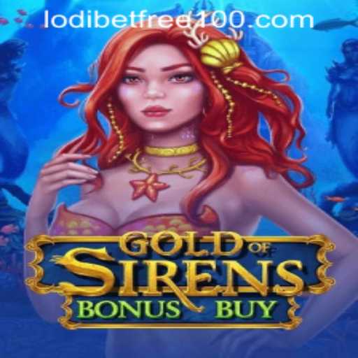 Discover the Thrilling Adventure of GoldofSirensBonusBuy at Lodibet Gaming Online