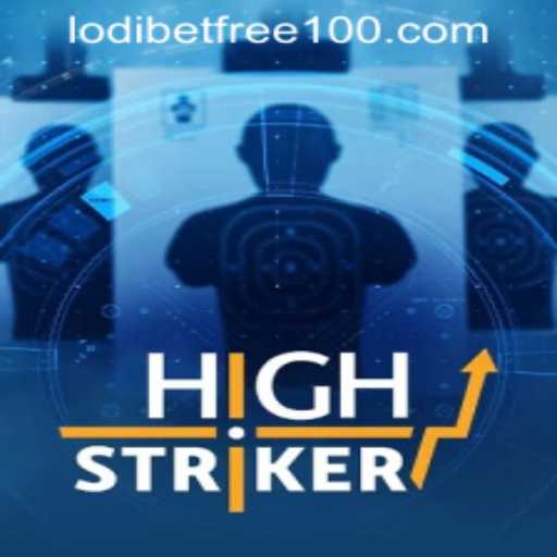 Exploring the Excitement of HighStriker with Lodibet Gaming Online