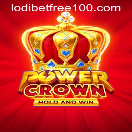 Discovering PowerCrown: A Comprehensive Guide to Lodibet Gaming Online